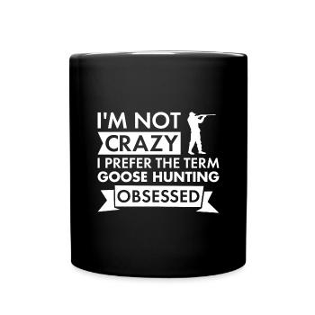 Pas fou Je préfère le terme chasse à l’oie obsédé - Mug uni - noir - Devant