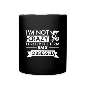 Sport I Am Not Crazy BMX - Full Colour Mug - black - Front
