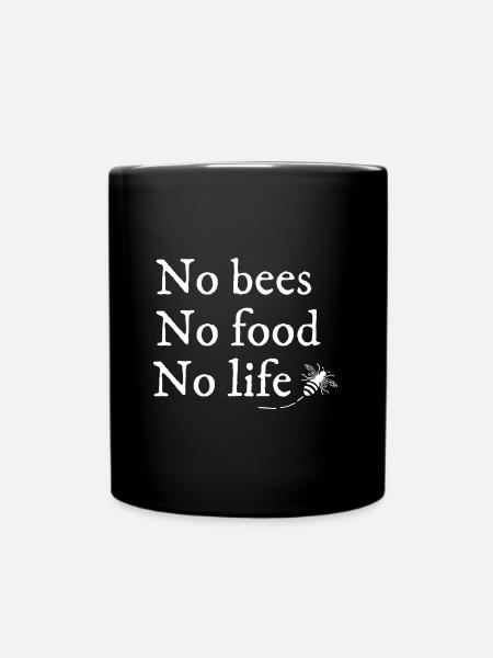 No bees. No food. No life. - Full Colour Mug - black