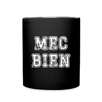 mec bien - Mug uni - noir - Devant