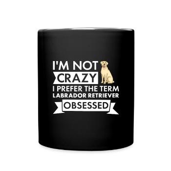 I Prefer The Term Labrador Retriever Obsessed - Full Colour Mug - black - Front