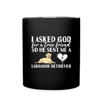 J’ai demandé à Dieu un véritable ami Labrador Retriever - Mug uni - noir - Devant