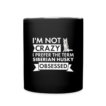 I Prefer The Term Siberian Husky Obsessed - Tasse einfarbig - Schwarz - Vorne