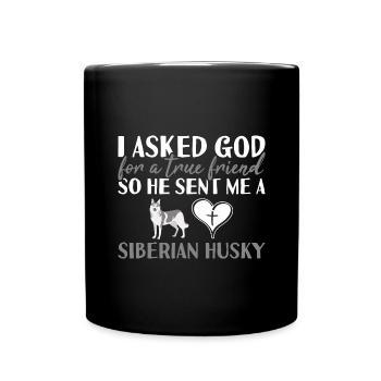 J’ai demandé à Dieu un véritable ami Husky sibérien - Mug uni - noir - Devant