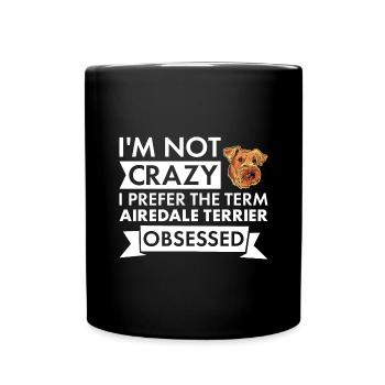 Je préfère le terme Airedale Terrier Obsédé - Mug uni - noir - Devant
