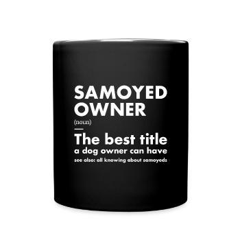 Samoyed Owner Definition - Full Colour Mug - black - Front