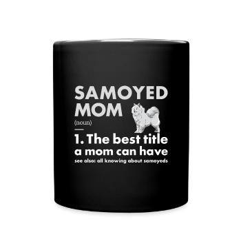 Samoyed Mom Definition - Tasse einfarbig - Schwarz - Vorne