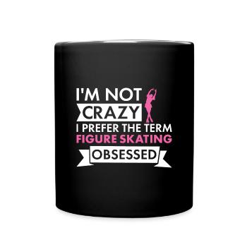 Sport I'm Not Crazy Figure Skating - Full Colour Mug - black - Front