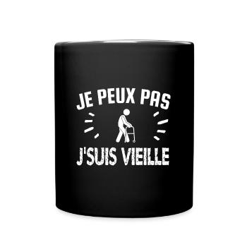 je peux pas je suis vieille - Mug uni - noir - Devant