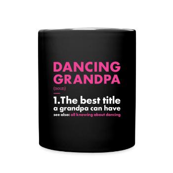 Dancer Grandpa Definition Dancing - Tasse einfarbig - Schwarz - Vorne