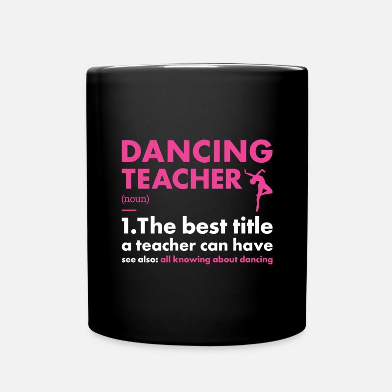 Dancer Teacher Definition Dancing - Tasse einfarbig - Schwarz
