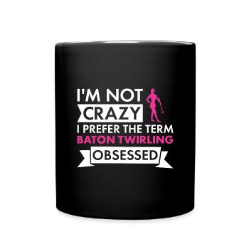 Baton Twirler Je ne suis pas fou Baton Twirling - Mug uni - noir - Devant