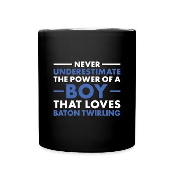 Twirler Never Underestimate The Power Of A Boy - Full Colour Mug - black - Front