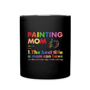 Painter Mom Definition Painting - Tasse einfarbig - Schwarz - Vorne