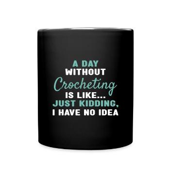 Crocheteur Une journée sans crocheter - Mug uni - noir - Devant