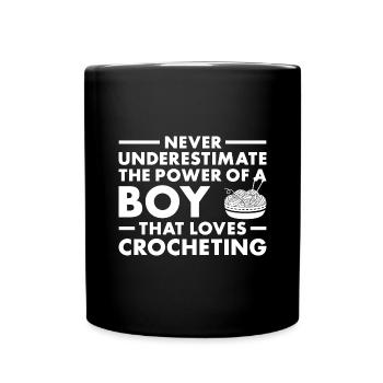 Crocheter Never Underestimate The Power Of A Boy - Full Colour Mug - black - Front