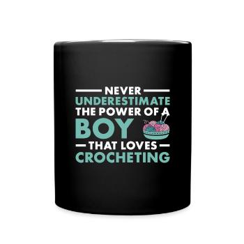 Crocheter Never Underestimate The Power Of A Boy - Full Colour Mug - black - Front