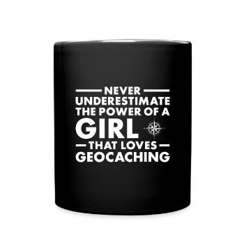 Geocacher Never Underestimate The Power Of A Girl - Full Colour Mug - black - Front