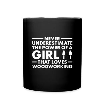 Le menuisier ne sous-estime jamais le pouvoir d’une fille - Mug uni - noir - Devant