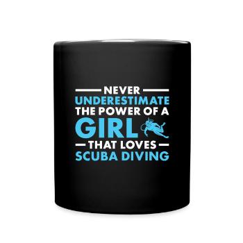 Scuba Diver Never Underestimate The Power Of Girl - Full Colour Mug - black - Front