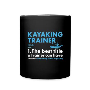 Kayaker Trainer Definition Kayaking - Tasse einfarbig - Schwarz - Vorne