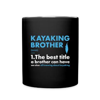 Kayaker Brother Definition Kayaking - Full Colour Mug - black - Front