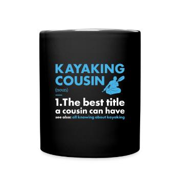 Kayaker Cousin Definition Kayaking - Full Colour Mug - black - Front