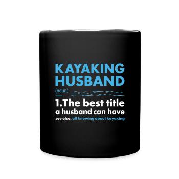 Kayaker Husband Definition Kayaking - Full Colour Mug - black - Front