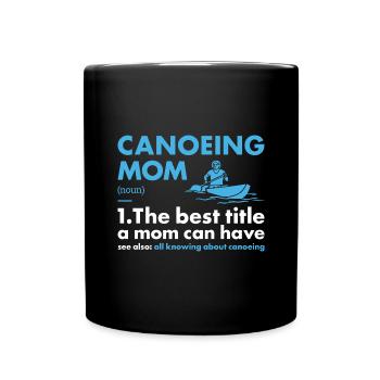 Canoeist Mom Definition Canoeing - Tasse einfarbig - Schwarz - Vorne