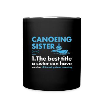 Canoeist Sister Definition Canoeing - Tasse einfarbig - Schwarz - Vorne