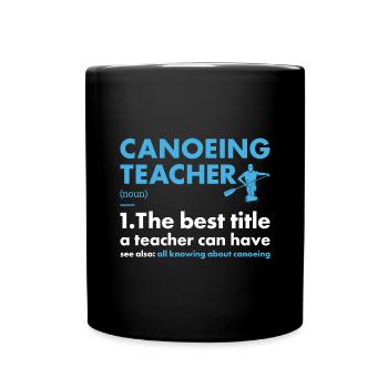 Canoeist Teacher Definition Canoeing - Tasse einfarbig - Schwarz - Vorne