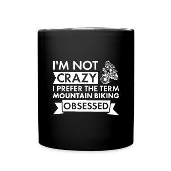 Biker I'm Not Crazy Mountain Biking - Tasse einfarbig - Schwarz - Vorne