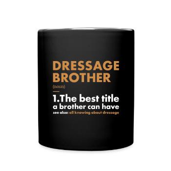 Rider Brother Definition Dressage - Full Colour Mug - black - Front