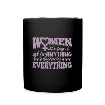 Starke Frauen verdienen alles Weltfrauentag - Tasse einfarbig - Schwarz - Vorne