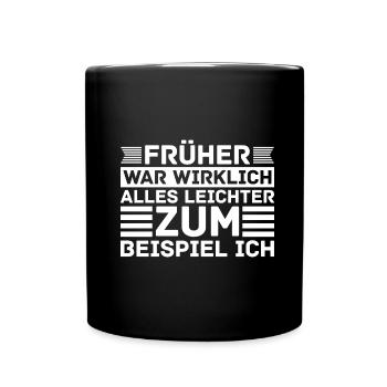 Sarkusmus Spruch Schwarzer Humor Lustiges Ironie - Tasse einfarbig - Schwarz - Vorne