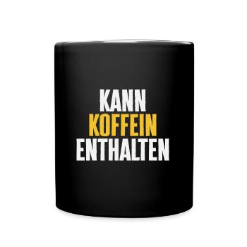 Kann Koffein enthalten - Lustiger Kaffee Spruch - Tasse einfarbig - Schwarz - Vorne