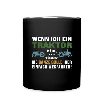 Traktor Erntezeit Traktor-Sprüche "Gülle fahren" - Tasse einfarbig - Schwarz - Vorne