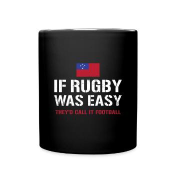 Le rugby était facile, ils l’appelleraient Football Samoa Rugby - Mug uni - noir - Devant