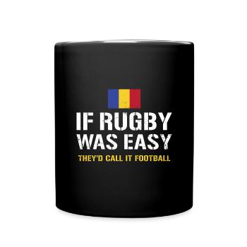Rugby Easy They'd Call It Football Romania Rugby - Full Colour Mug - black - Front