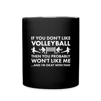Sport If You Do Not Like Me Volleyball - Tasse einfarbig - Schwarz - Vorne