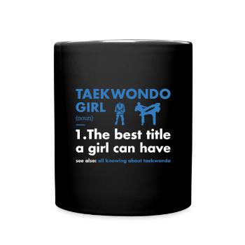 Sport Girl Definition Taekwondo - Full Colour Mug - black - Front