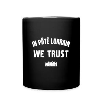 in pâté lorrain we trust - Mug uni - noir - Devant