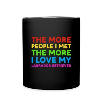 Plus de gens que j’ai rencontrés plus j’aime Labrador Retriever - Mug uni - noir - Devant