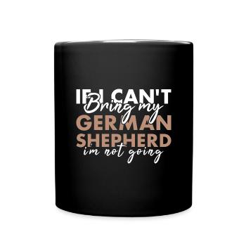 Si je ne peux pas amener mon berger allemand, je n’y vais pas - Mug uni - noir - Devant