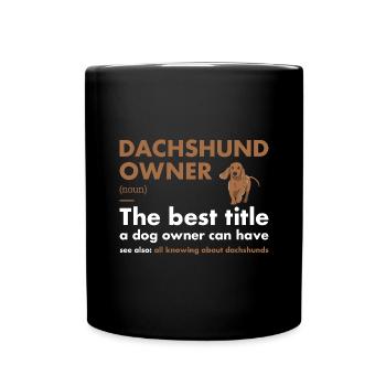 Dachshund Owner Definition - Full Colour Mug - black - Front