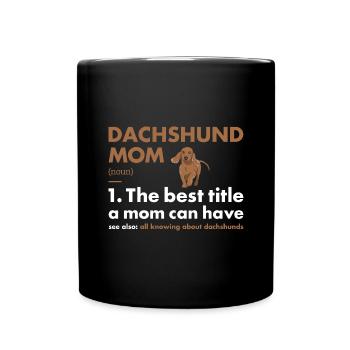 Dachshund Mom Definition - Full Colour Mug - black - Front