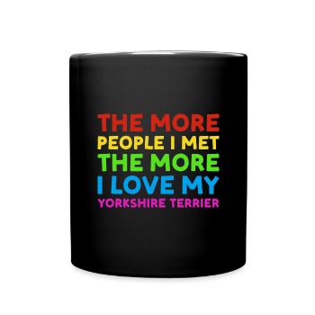Plus de gens que j’ai rencontrés plus j’aime Yorkshire Terrier - Mug uni - noir - Devant