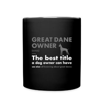 Great Dane Owner Definition - Full Colour Mug - black - Front