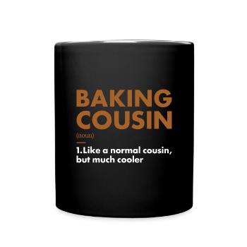 Baker Cousin Definition Baking - Full Colour Mug - black - Front
