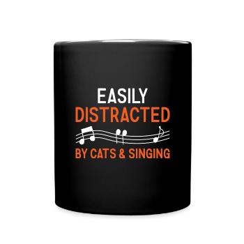 Singer Easily Distracted By Cats And Singing - Tasse einfarbig - Schwarz - Vorne